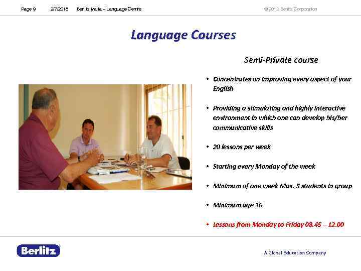 Page 9 2/7/2018 © 2012 Berlitz Corporation Berlitz Malta – Language Centre Language Courses