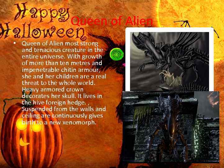 Queen of Alien • Queen of Alien most strong and tenacious creature in the