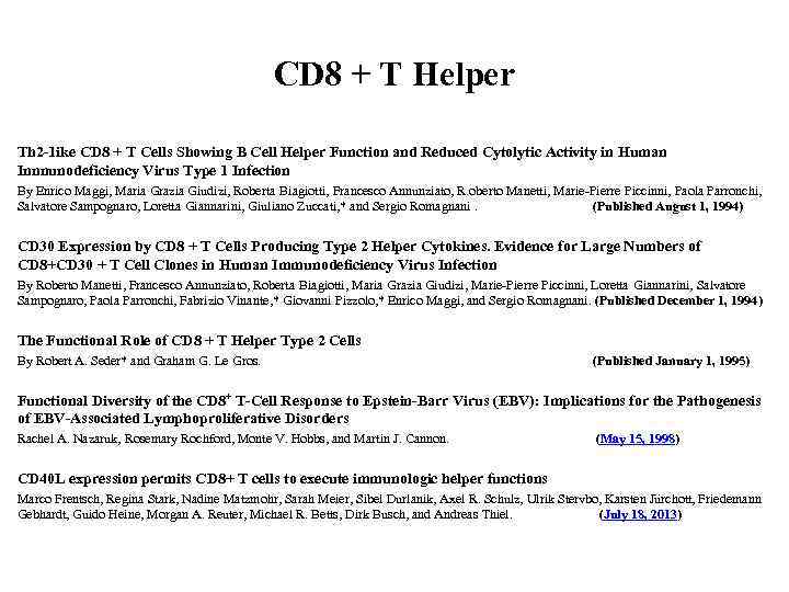 CD 8 + T Helper Th 2 -1 ike CD 8 + T Cells