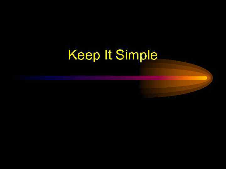 Keep It Simple 