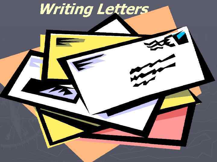 Writing Letters 