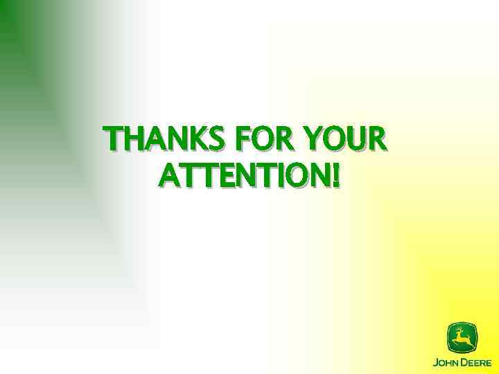 THANKS FOR YOUR ATTENTION! 