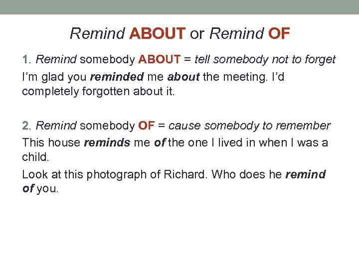 Also him перевод. Remember recall remind memorize разница. Remind. Remember remind разница. Remind of or about.