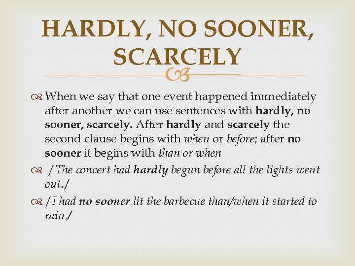 Case when примеры. Hardly when конструкция. Scarcely when конструкция. Hardly when scarcely when no sooner than правило. Adverbial Clauses.