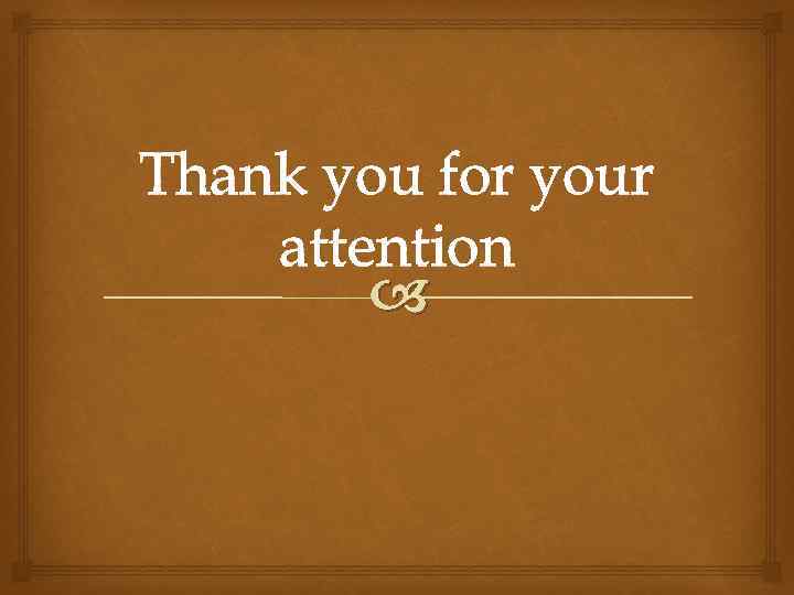 Thank you for your attention 