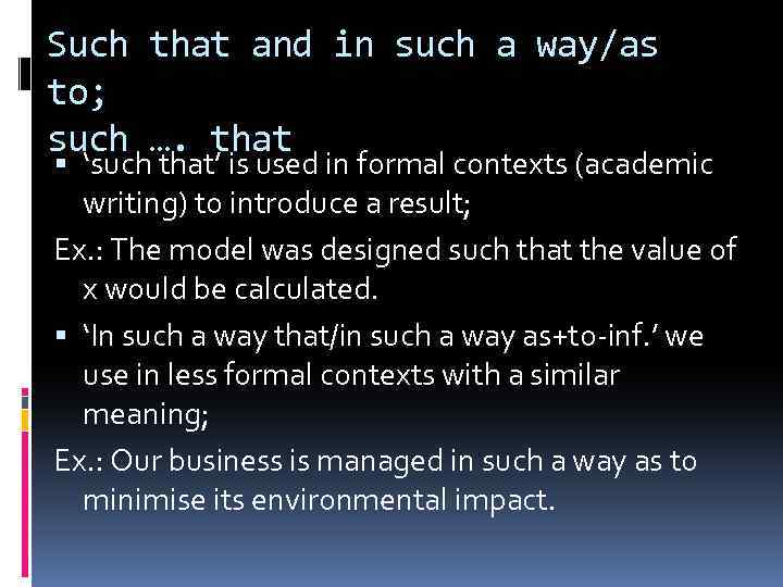 Such that and in such a way/as to; such …. that ‘such that’ is