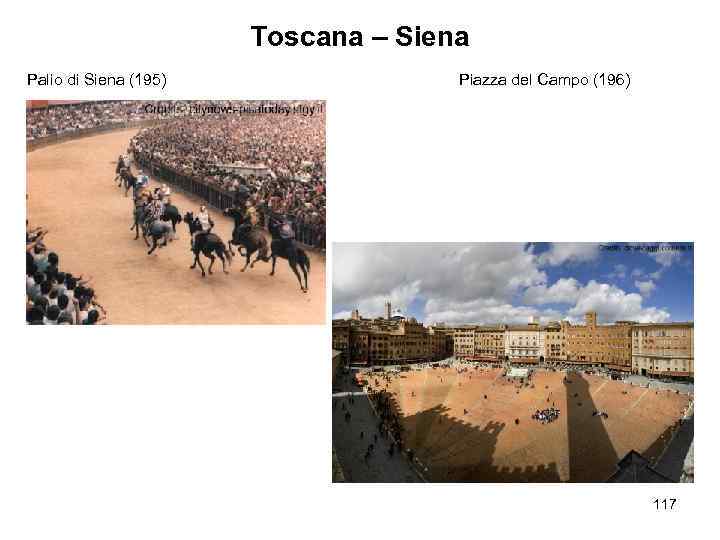 Toscana – Siena Palio di Siena (195) Piazza del Campo (196) 117 