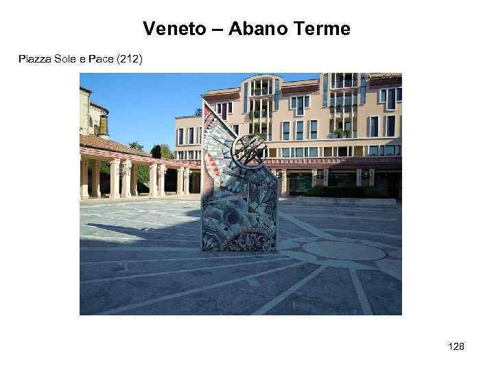 Veneto – Abano Terme Piazza Sole e Pace (212) 128 