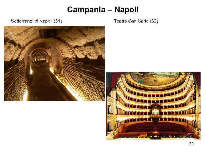 Campania – Napoli Sotterranei di Napoli (31) Teatro San Carlo (32) 20 