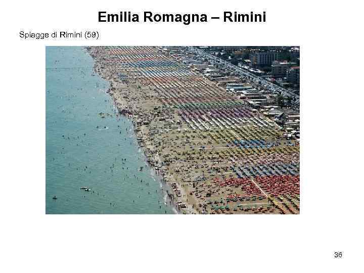 Emilia Romagna – Rimini Spiagge di Rimini (59) 36 