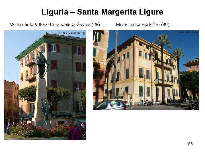 Liguria – Santa Margerita Ligure Monumento Vittorio Emanuele di Savoia (89) Municipio di Portofino
