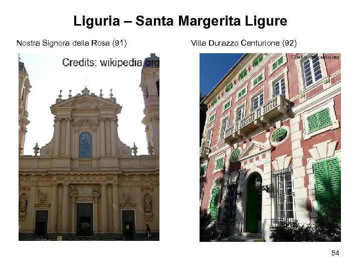 Liguria – Santa Margerita Ligure Nostra Signora della Rosa (91) Villa Durazzo Centurione (92)