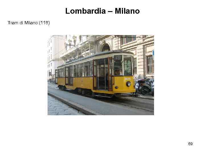 Lombardia – Milano Tram di Milano (118) 69 