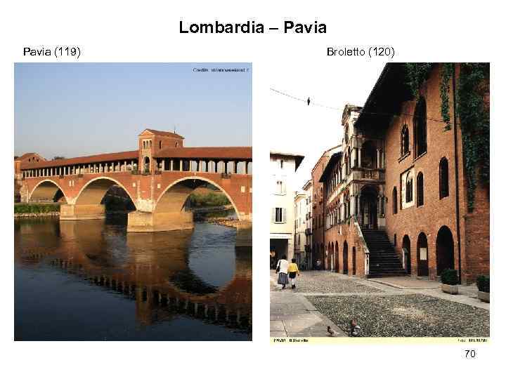 Lombardia – Pavia (119) Broletto (120) 70 