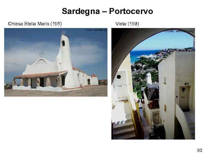 Sardegna – Portocervo Chiesa Stella Maris (158) Vieta (159) 93 