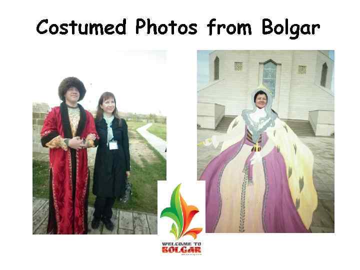 Costumed Photos from Bolgar 