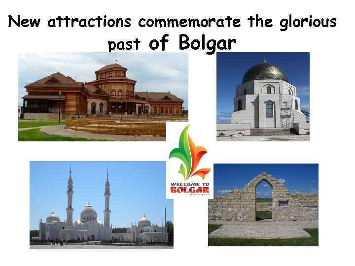 New attractions commemorate the glorious past of Bolgar 
