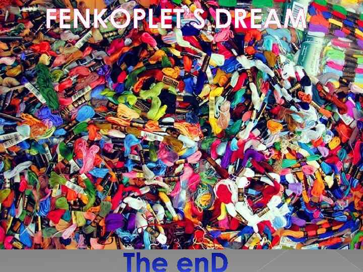 FENKOPLET’S DREAM 