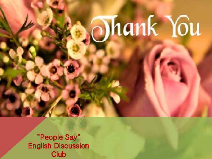 “People Say” English Discussion Club 