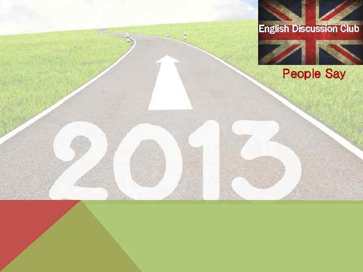 English Discussion Club People Say 