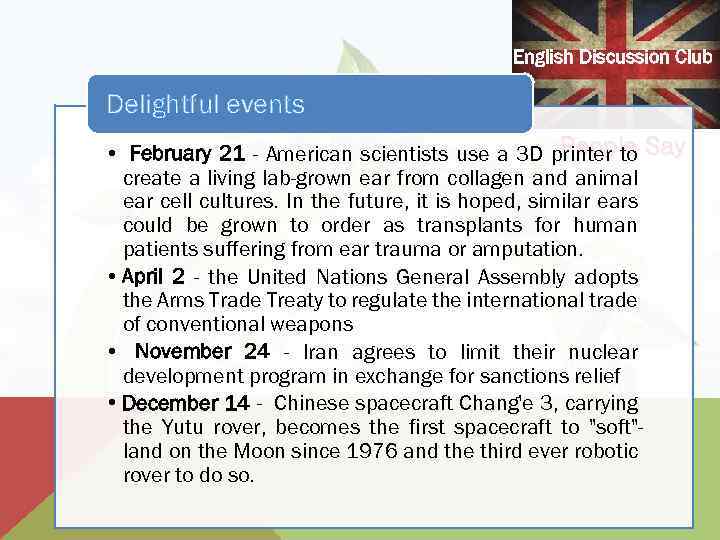 English Discussion Club Delightful events People • February 21 - American scientists use a