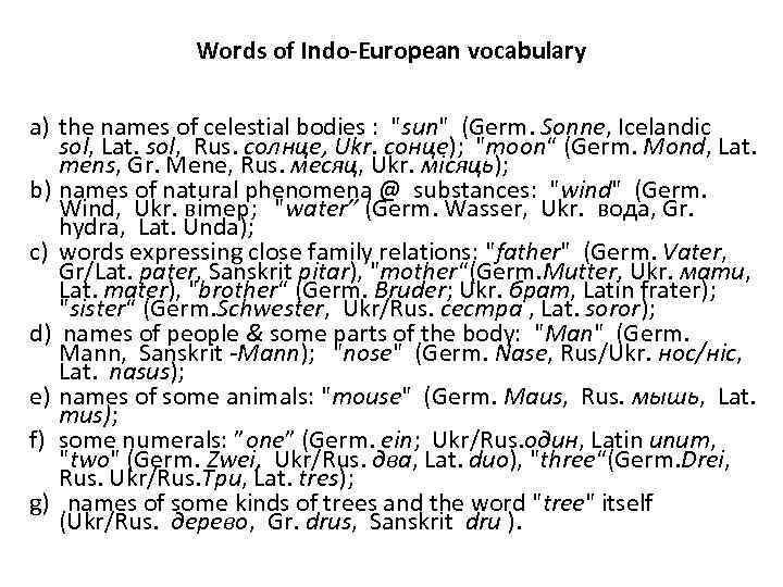 Words of Indo-European vocabulary a) the names of celestial bodies : 