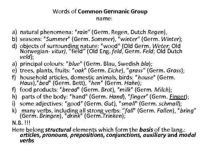 Words of Common Germanic Group name: a) natural phenomena: 