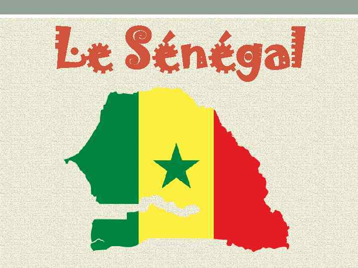 Le Sénégal 