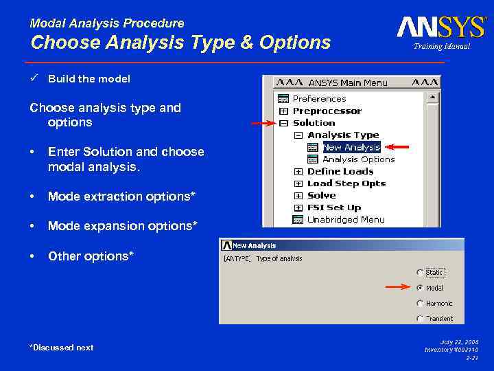 Modal Analysis Procedure Choose Analysis Type & Options Choose analysis type and options •