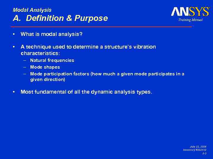 Modal Analysis A. Definition & Purpose What is modal analysis? • A technique used