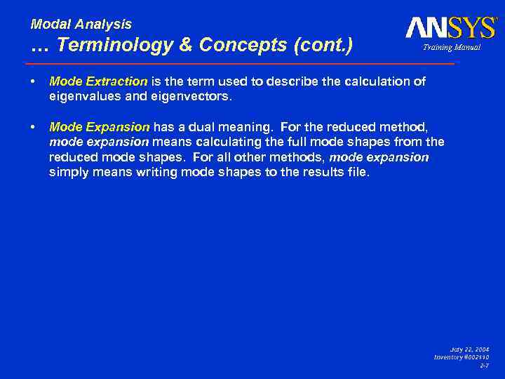 Modal Analysis … Terminology & Concepts (cont. ) Training Manual Mode Extraction is the