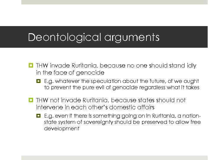 Deontological arguments THW invade Ruritania, because no one should stand idly in the face