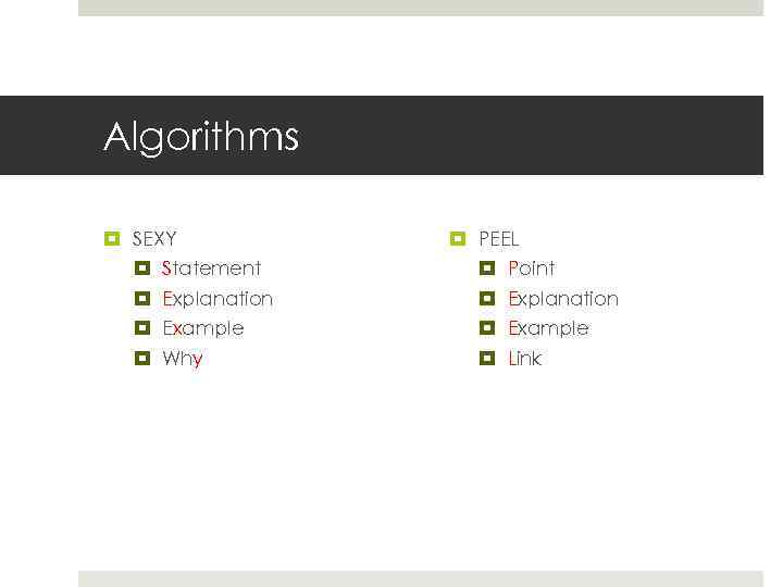 Algorithms SEXY Statement Explanation Example Why PEEL Point Explanation Example Link 