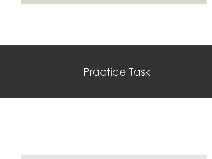 Practice Task 