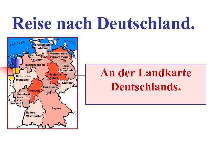 Reise nach Deutschland. An der Landkarte Deutschlands. 