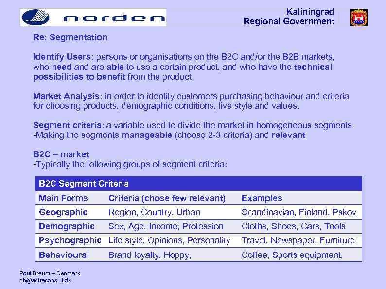Kaliningrad Regional Government Re: Segmentation Identify Users: persons or organisations on the B 2