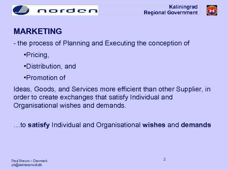 Kaliningrad Regional Government MARKETING - the process of Planning and Executing the conception of