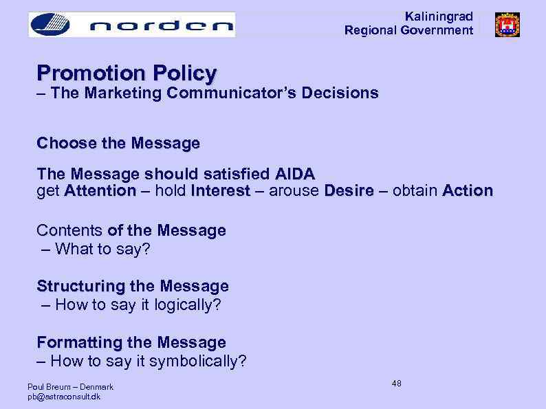 Kaliningrad Regional Government Promotion Policy – The Marketing Communicator’s Decisions Choose the Message The