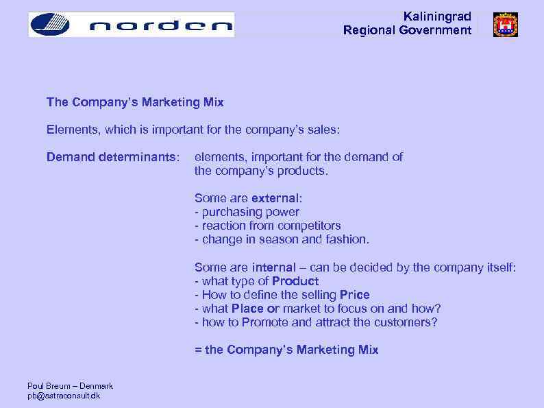 Kaliningrad Regional Government The Company’s Marketing Mix Elements, which is important for the company’s