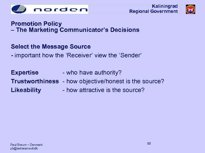 Kaliningrad Regional Government Promotion Policy – The Marketing Communicator’s Decisions Select the Message Source