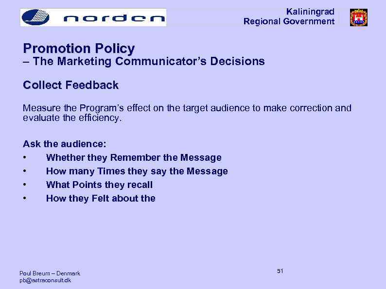 Kaliningrad Regional Government Promotion Policy – The Marketing Communicator’s Decisions Collect Feedback Measure the