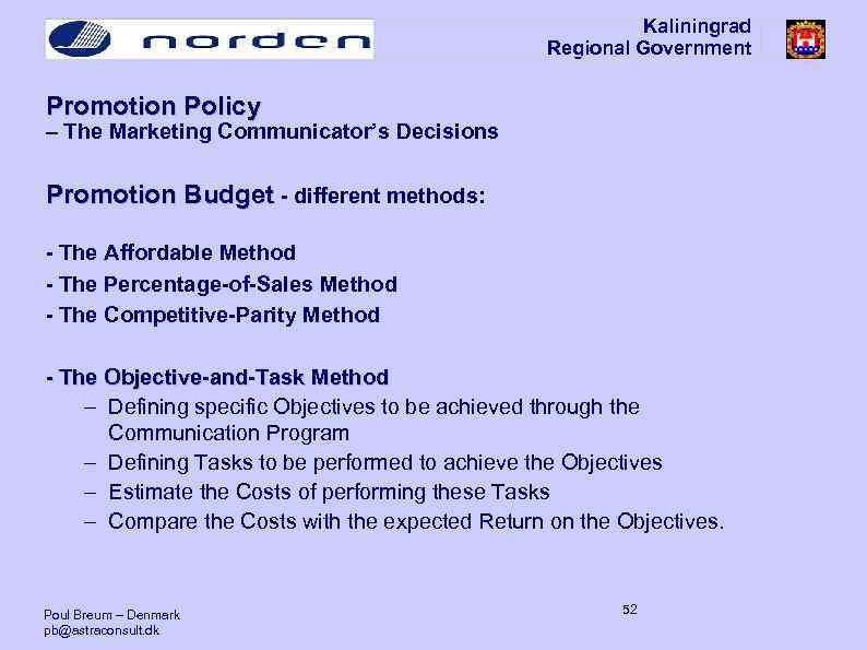Kaliningrad Regional Government Promotion Policy – The Marketing Communicator’s Decisions Promotion Budget - different