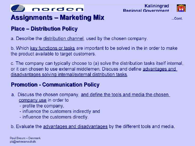 Kaliningrad Regional Government Poul Breum – Denmark pb@astraconsult. dk 