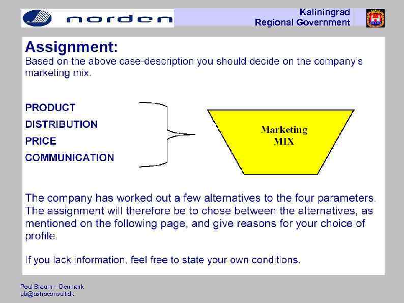 Kaliningrad Regional Government Poul Breum – Denmark pb@astraconsult. dk 