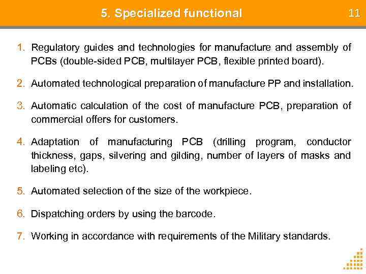 5. Specialized functional 11 1. Regulatory guides and technologies for manufacture and assembly of