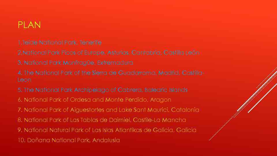 PLAN 1. Teide National Park, Tenerife 2. National Park Picos of Europe, Asturias, Cantabria,