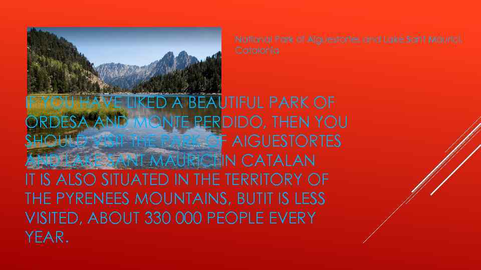 National Park of Aiguestortes and Lake Sant Maurici, Catalonia IF YOU HAVE LIKED A