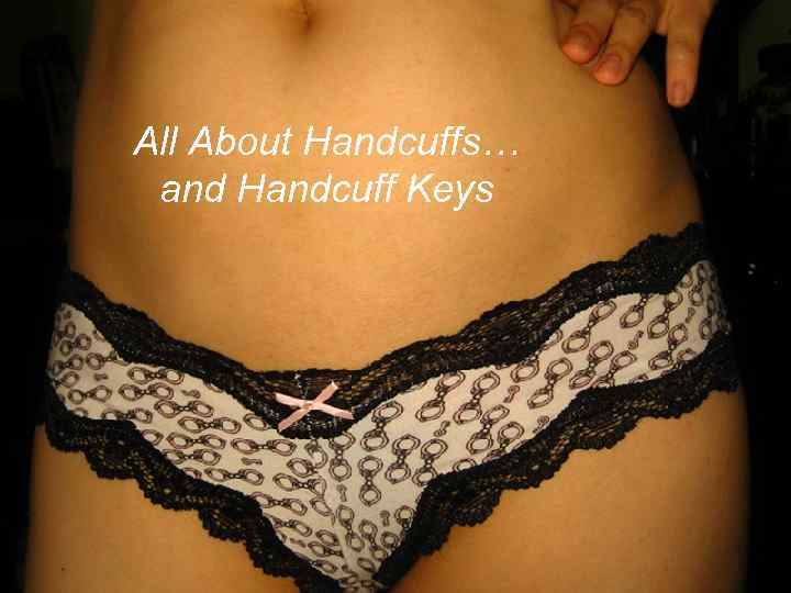 All About Handcuffs… and Handcuff Keys 