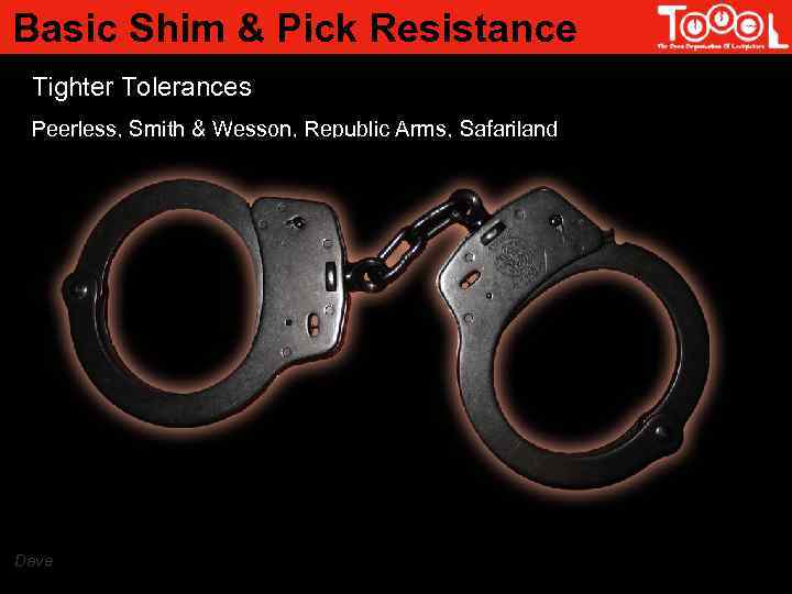 Basic Shim & Pick Resistance Tighter Tolerances Peerless, Smith & Wesson, Republic Arms, Safariland