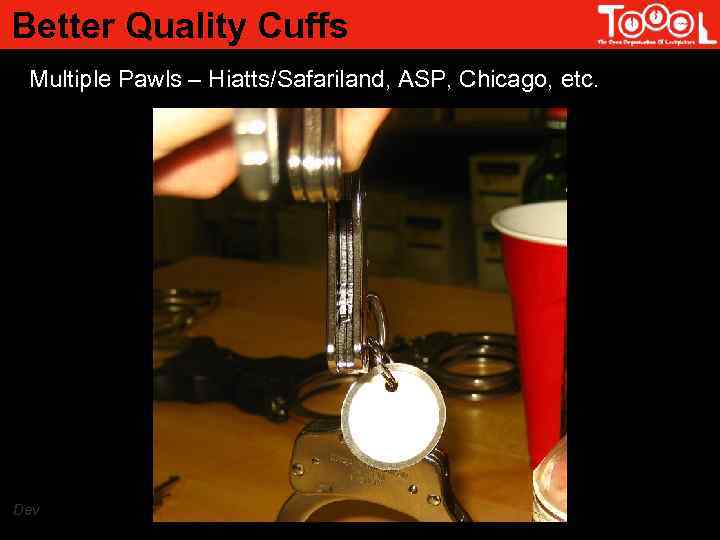 Better Quality Cuffs Multiple Pawls – Hiatts/Safariland, ASP, Chicago, etc. Dev 